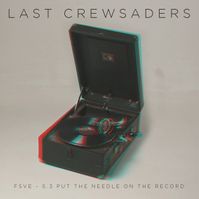 Last Crewsaders - F5VE 5.3 Put The Needle On The Record (2010)